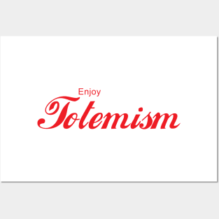 ENJOY TOTEMISM Posters and Art